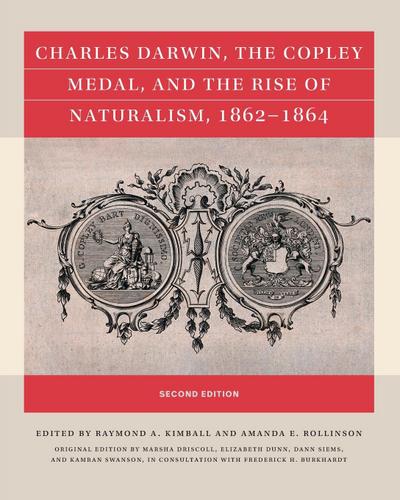Charles Darwin, the Copley Medal, and the Rise of Naturalism, 1862-1864, Second Edition