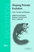 Shaping Primate Evolution