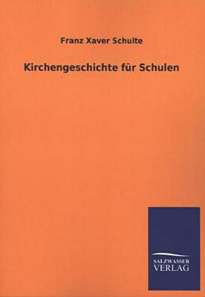 Kirchengeschichte für Schulen