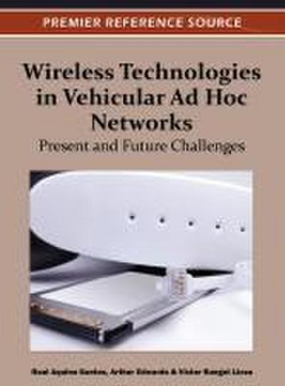 Wireless Technologies in Vehicular Ad Hoc Networks