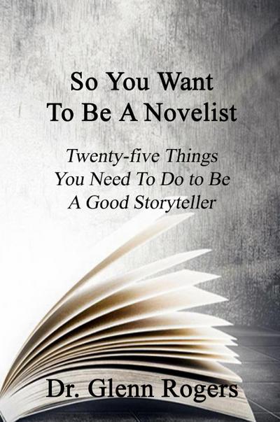 So You Want To Be A Novelist