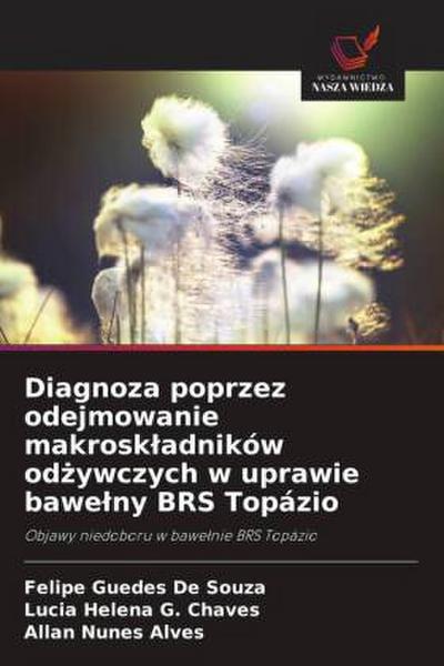 Diagnoza poprzez odejmowanie makrosk¿adników od¿ywczych w uprawie bawe¿ny BRS Topázio