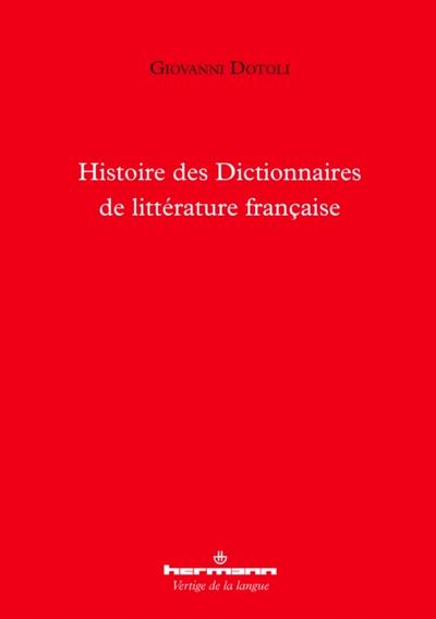 Histoire des Dictionnaires de littérature française