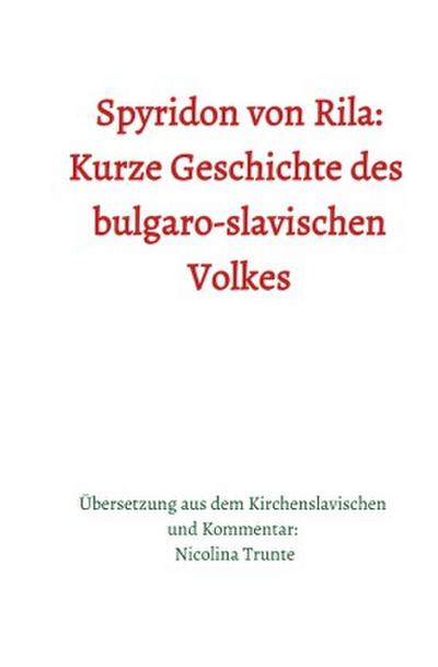 Spyridon von Rila: Kurze Geschichte des bulgaro-slavischen Volkes
