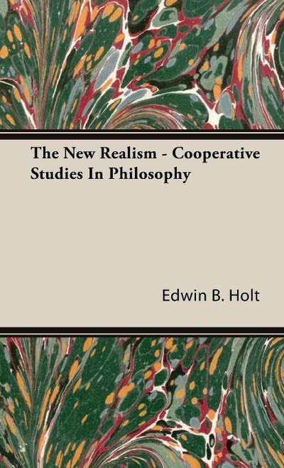 The New Realism - Cooperative Studies In Philosophy