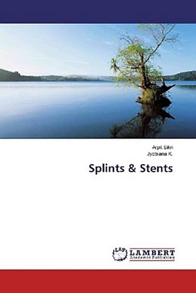 Splints & Stents