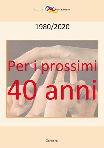 Per i prossimi quarant’anni. 1980-2020