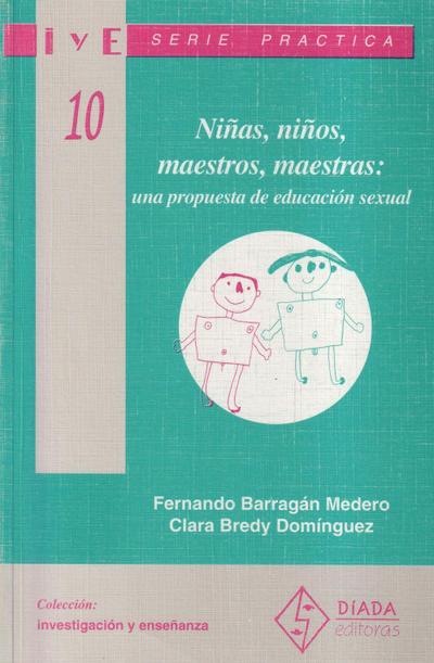Niñas, niños, maestros, maestras : una propuesta de educación sexual