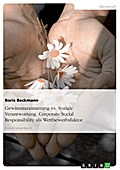 Gewinnmaximierung vs. Soziale Verantwortung. Corporate Social Responsibility als Wettbewerbsfaktor
