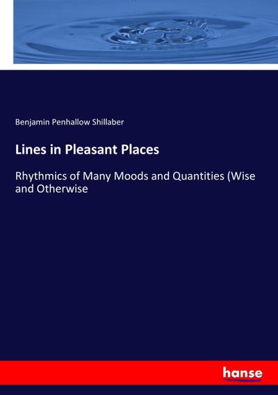 Lines in Pleasant Places - Benjamin Penhallow Shillaber