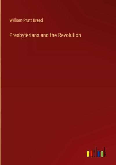 Presbyterians and the Revolution