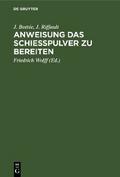 Anweisung das Schießpulver zu bereiten