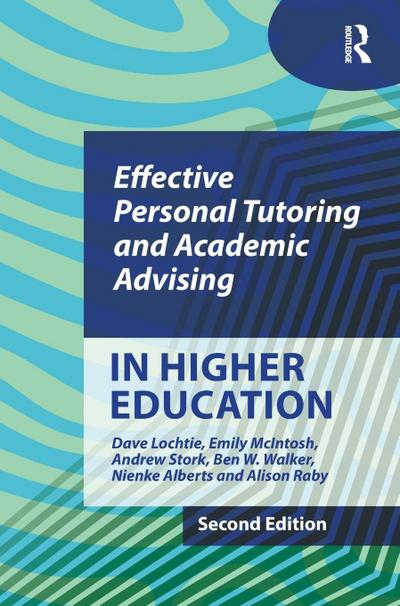 Effective Personal Tutoring and Academic Advising in Higher Education