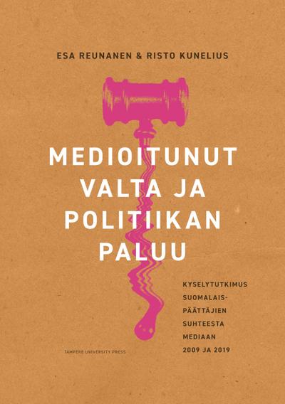 Medioitunut valta ja politiikan paluu