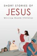 Short Stories of Jesus