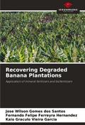 Recovering Degraded Banana Plantations