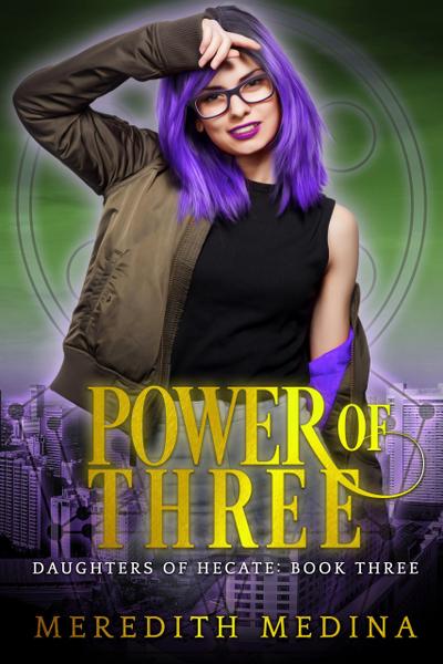 Power of Three: A Paranormal Urban Fantasy Series (Daughters of Hecate, #3)