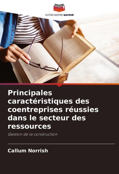 Principales caractéristiques des coentreprises réussies dans le secteur des ressources