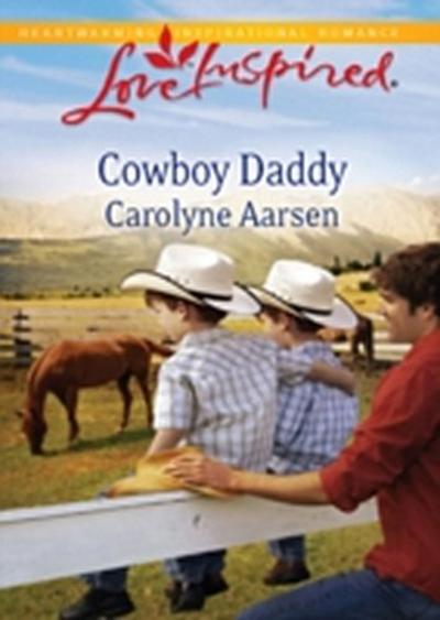 Cowboy Daddy (Mills & Boon Love Inspired)