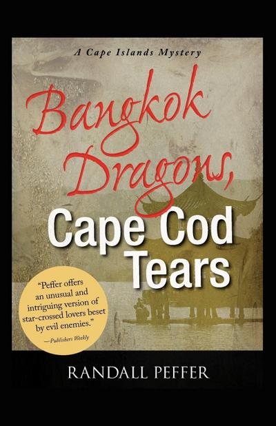 Bangkok Dragons, Cape Cod Tears