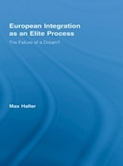 European Integration as an Elite Process