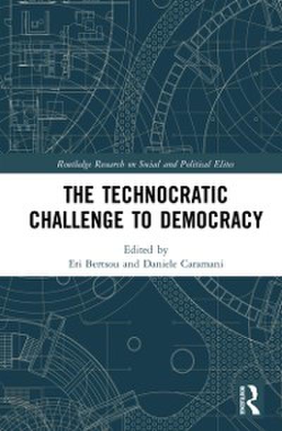The Technocratic Challenge to Democracy