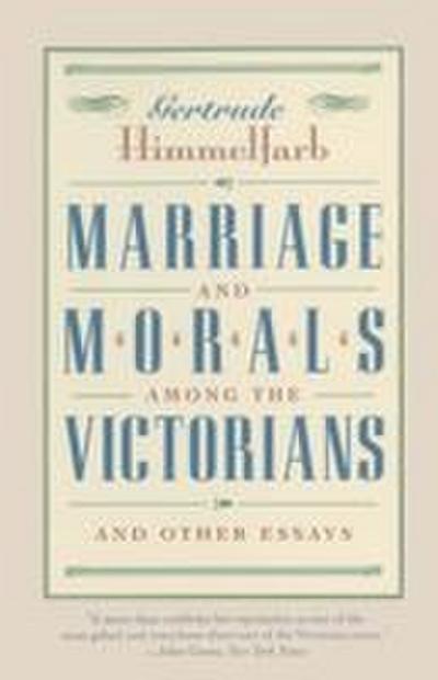Marriage and Morals Among the Victorians