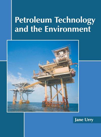 Petroleum Technology and the Environment