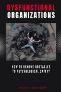 Dysfunctional Organizations