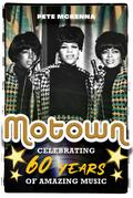 Motown: Celebrating 60 Years of Amazing Music