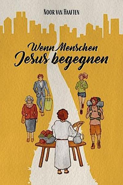 Wenn Menschen Jesus begegnen