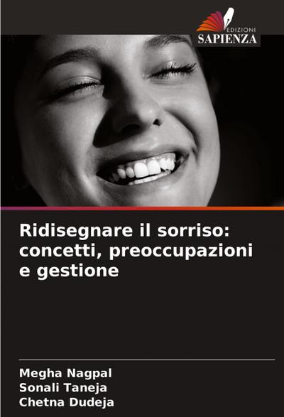 Ridisegnare il sorriso: concetti, preoccupazioni e gestione