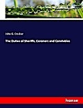 The Duties of Sheriffs, Coroners and Constables