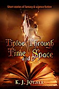 Tiptoe Through Time and Space