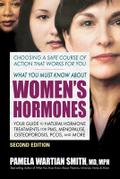 What You Must Know About Women’s Hormones - Second Edition
