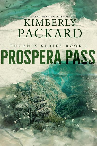 Prospera Pass (The Phoenix Series, #3)
