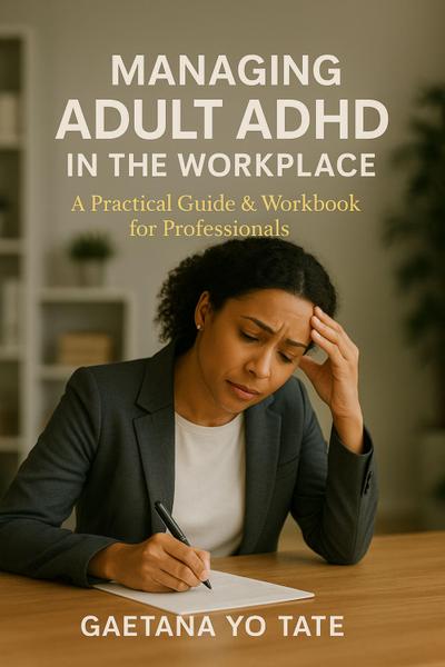 Managing Adult ADHD in the Workplace