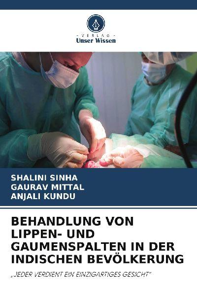 BEHANDLUNG VON LIPPEN- UND GAUMENSPALTEN IN DER INDISCHEN BEVÖLKERUNG
