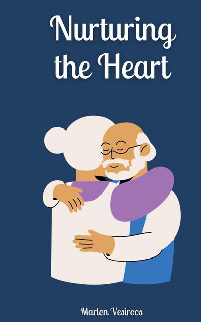 Nurturing the Heart