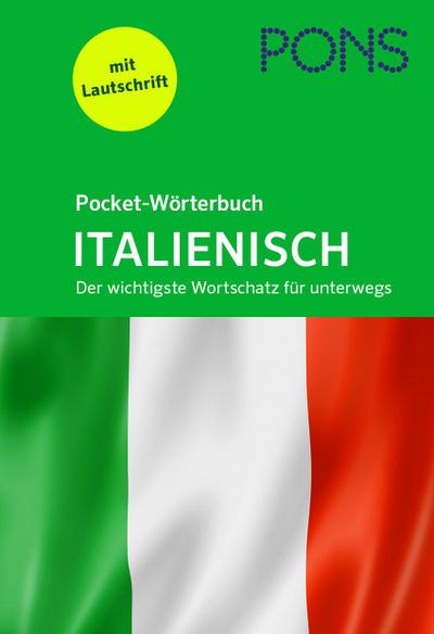 PONS Pocket-Wörterbuch Italienisch: Italienisch-Deutsch / Deutsch-Italienisch Der wichtigste Wortschatz für unterwegs