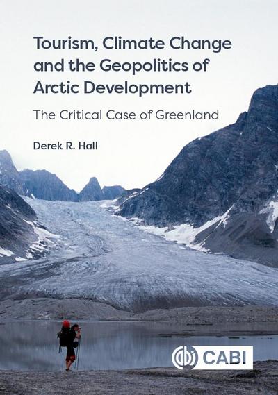 Tourism, Climate Change and the Geopolitics of Arctic Development