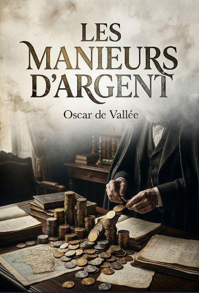 Les Manieurs d’argent