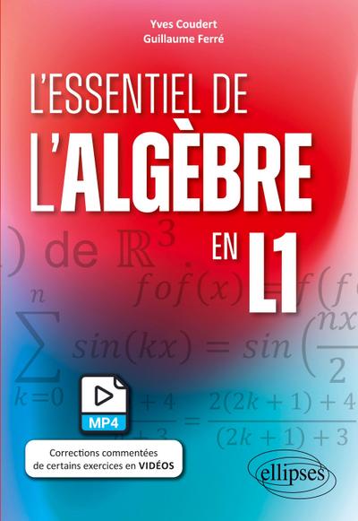 L’essentiel de l’algèbre en L1