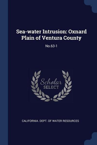 Sea-water Intrusion: Oxnard Plain of Ventura County: No.63-1