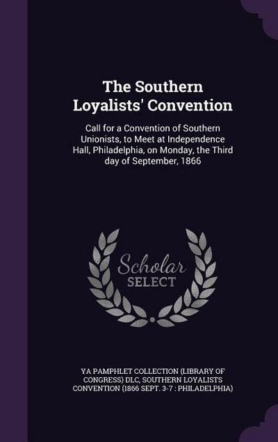 The Southern Loyalists’ Convention