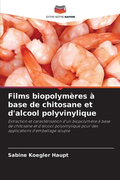Films biopolymères à base de chitosane et d’alcool polyvinylique