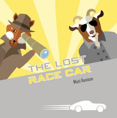 The Lost Race Car: A Fox and Goat Mystery