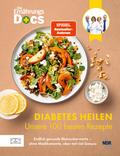 Die Ernährungs-Docs – Diabetes heilen – Unsere 100 besten Rezepte