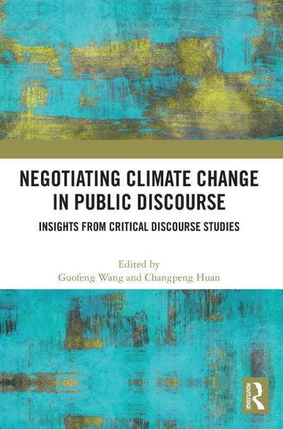 Negotiating Climate Change in Public Discourse