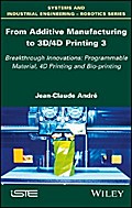 From Additive Manufacturing to 3D/4D Printing 3